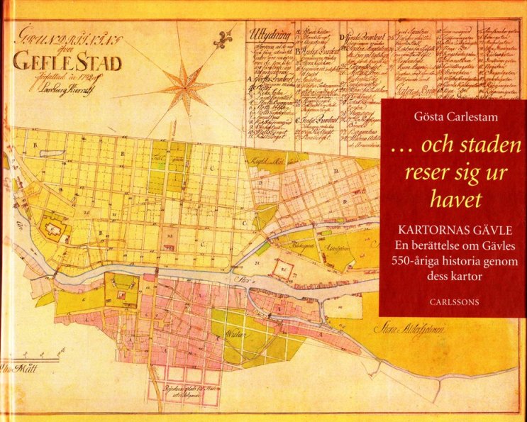 Äldre kartor över Gävle - Gösta Carlestam.